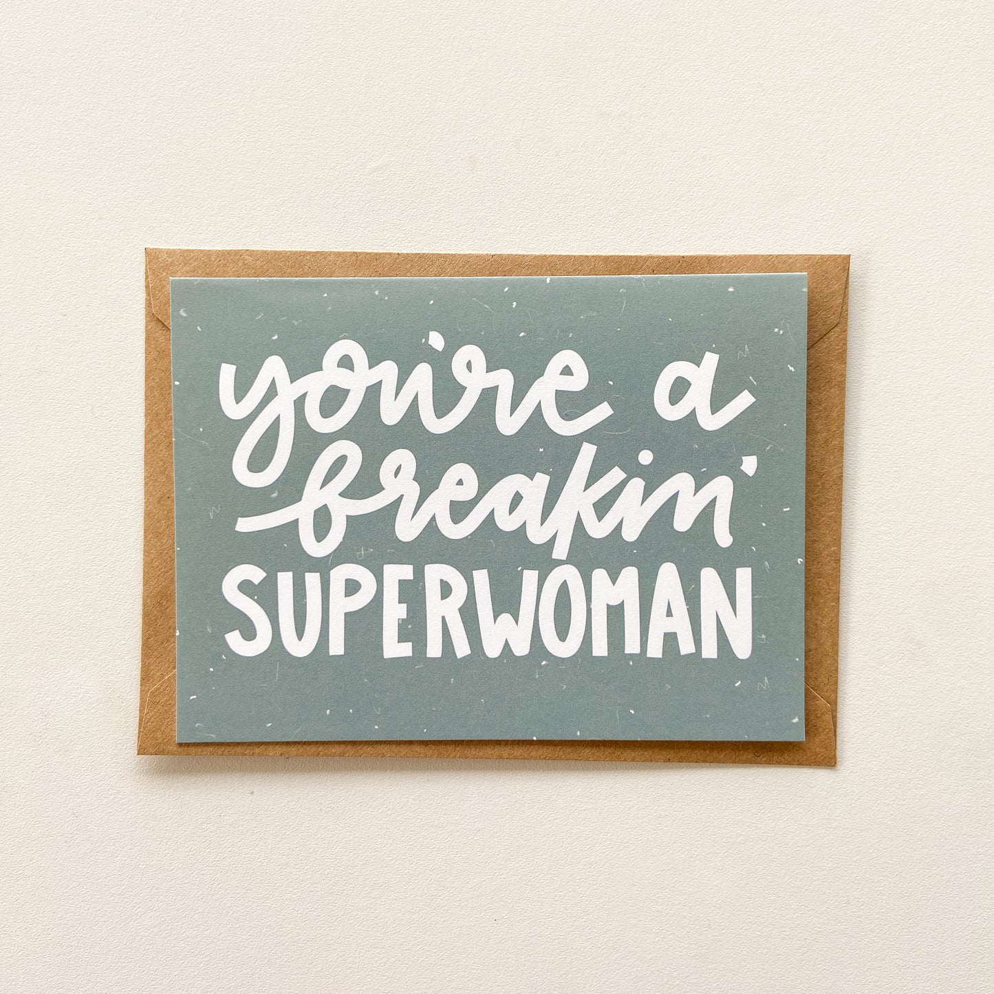 You're a Freakin Superwoman Card