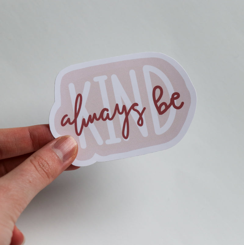 Always Be Kind