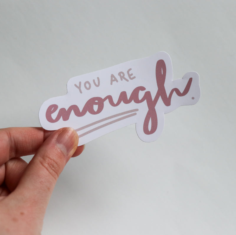 You Are Enough