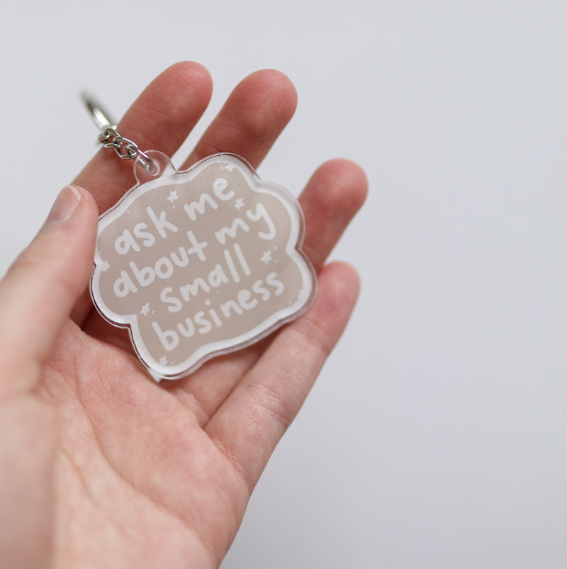 Ask Me About My Small Business Acrylic Keychain