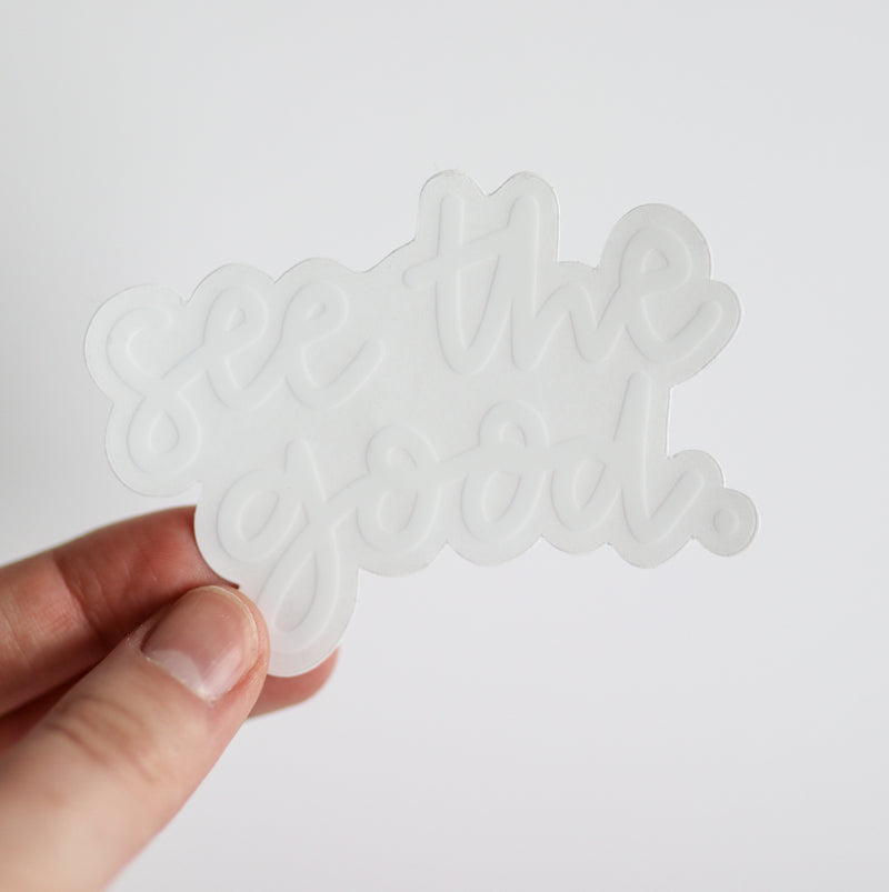 See the Good Clear Sticker