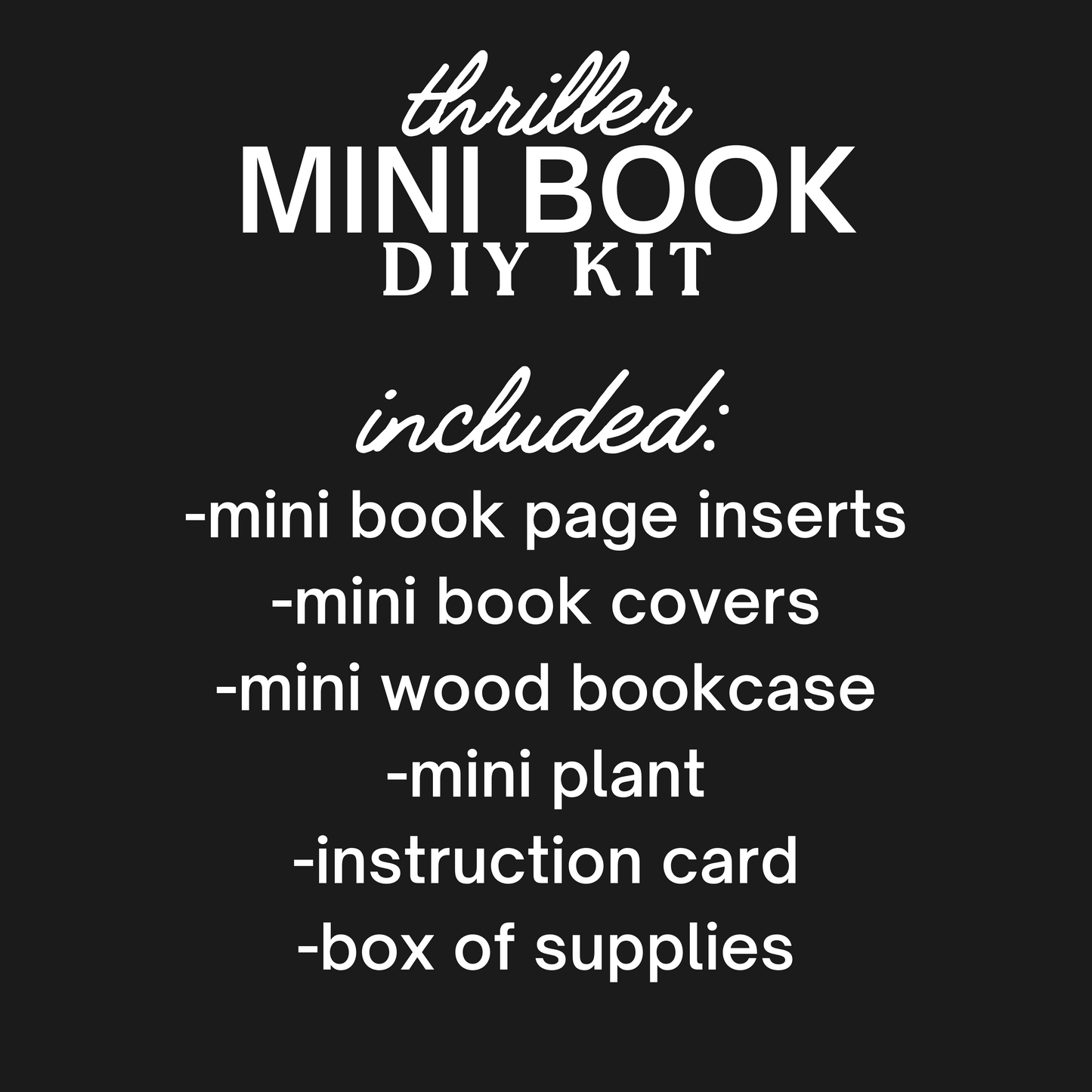 Thriller Mini Book DIY KIT