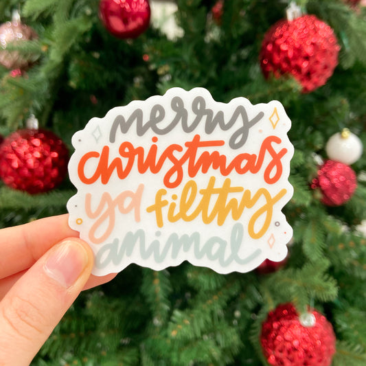 Merry Christmas Ya Filthy Animal Clear Sticker