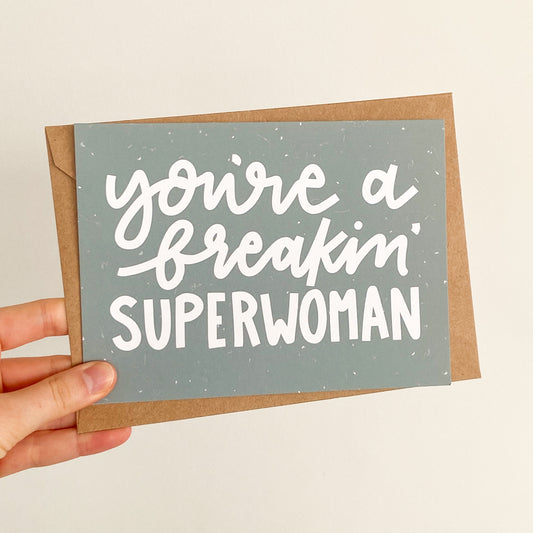 You're a Freakin Superwoman Card