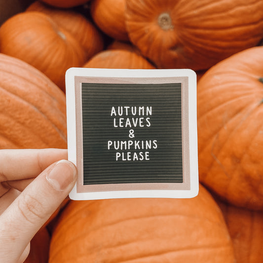 Autumn, Leaves, and Pumpkins Please