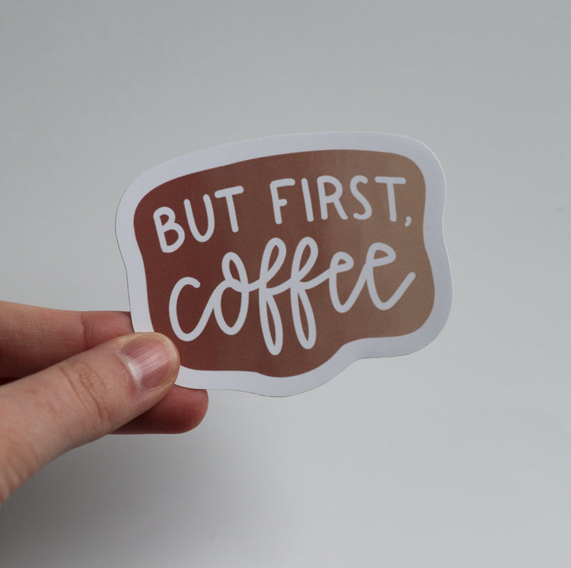But First Coffee
