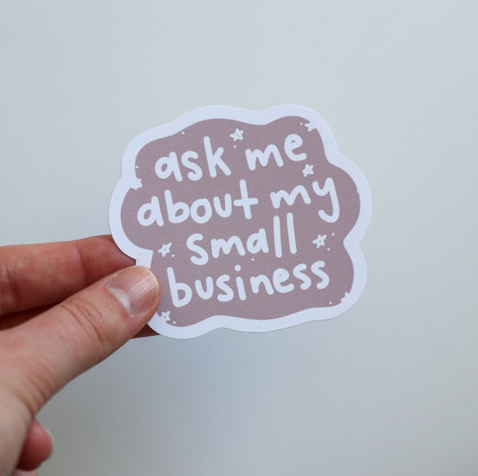 Ask Me About My Small Business