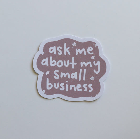 Ask Me About My Small Business