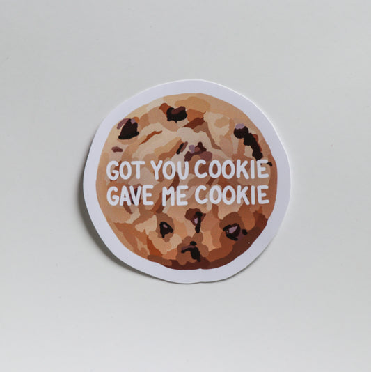Got You Cookie