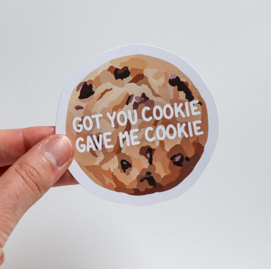 Got You Cookie