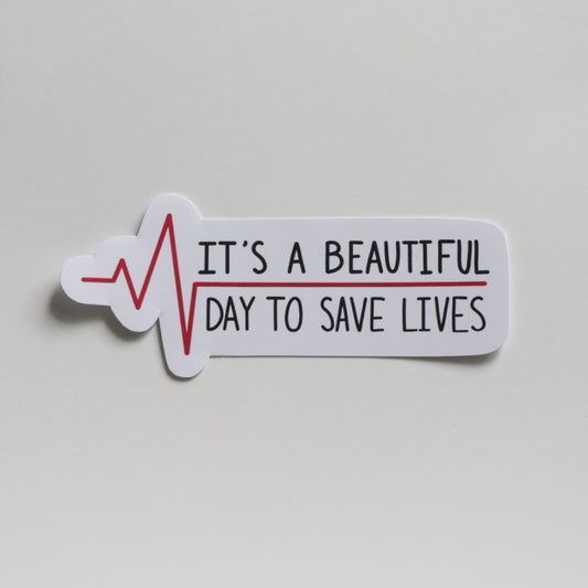 Beautiful Day To Save Lives