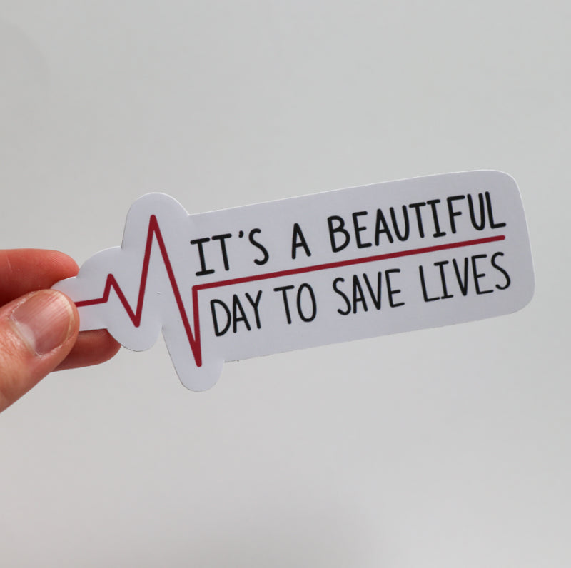 Beautiful Day To Save Lives