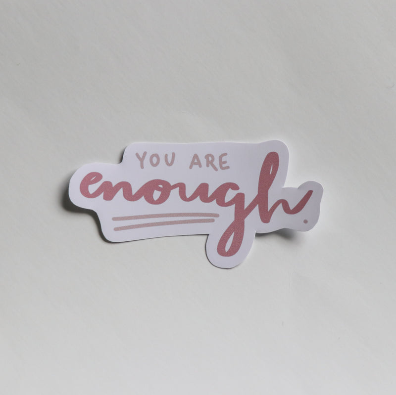 You Are Enough