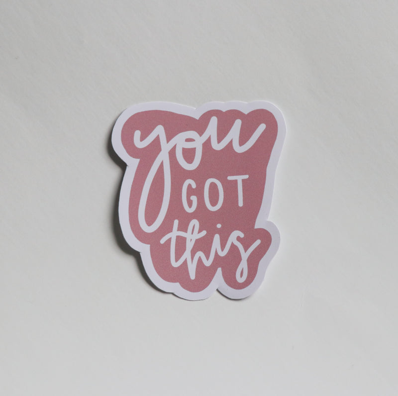 You Got This