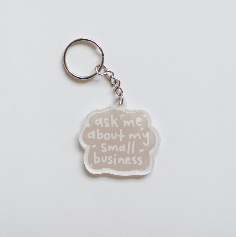 Ask Me About My Small Business Acrylic Keychain